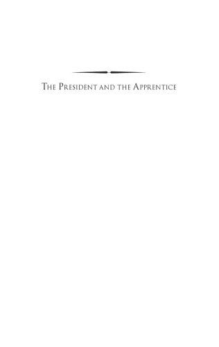The President and the Apprentice: Eisenhower and Nixon, 1952-1961
