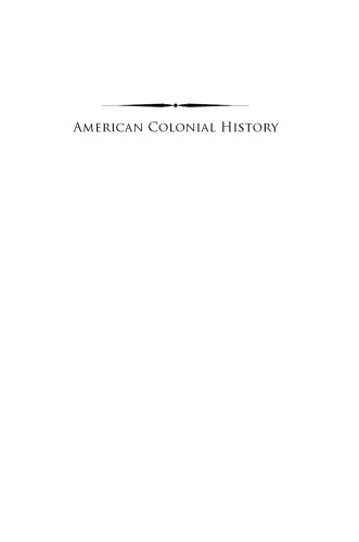 American Colonial History: Clashing Cultures and Faiths