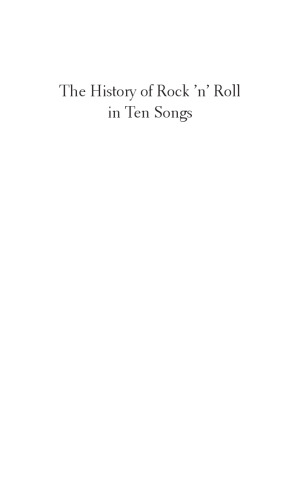 The History of Rock 'n' Roll in Ten Songs