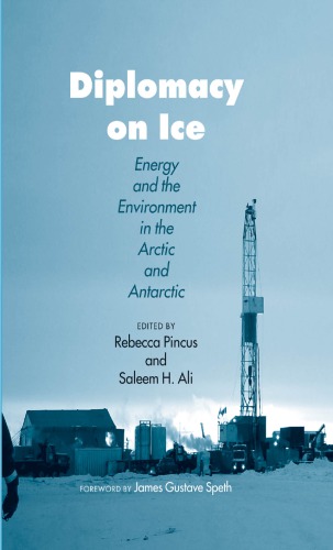 Diplomacy on ice: energy and the environment in the Arctic and Antarctic