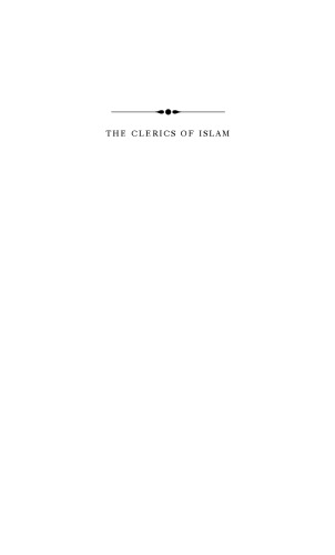 The Clerics of Islam: Religious Authority and Political Power in Saudi Arabia