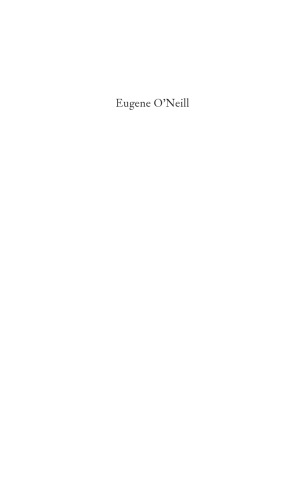 Eugene O'Neill: A Life in Four Acts