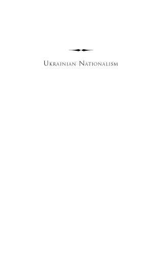 Ukrainian Nationalism: Politics, Ideology, and Literature, 1929-1956