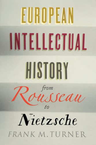 European Intellectual History from Rousseau to Nietzsche