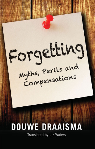 Forgetting: Myths, Perils and Compensations
