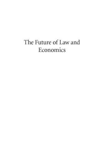 The Future of Law and Economics: Essays in Reform and Recollection