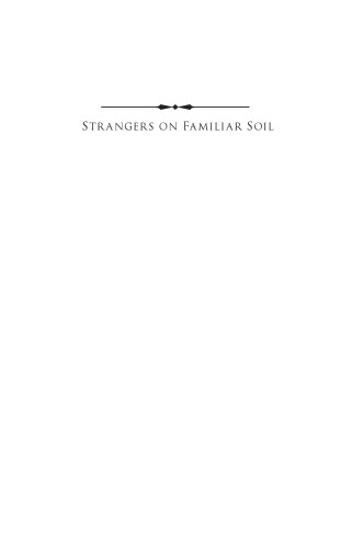Strangers on Familiar Soil: Rediscovering the Chile-California Connection