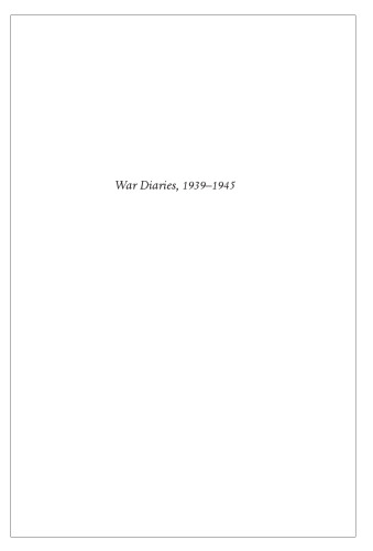 War Diaries, 1939†“1945