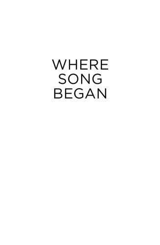 Where Song Began: Australia's Birds and How They Changed the World