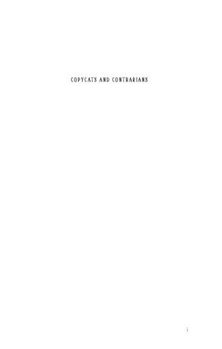 Copycats and Contrarians: Why We Follow Others... and When We Don't
