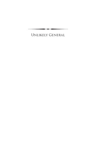 Unlikely General: "Mad" Anthony Wayne and the Battle for America