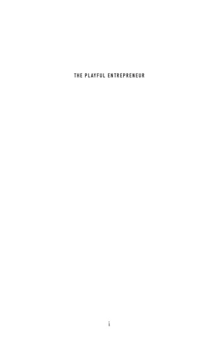 The Playful Entrepreneur: How to Adapt and Thrive in Uncertain Times