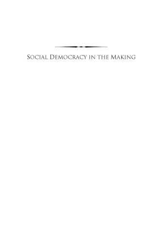 Social Democracy in the Making: Political and Religious Roots of European Socialism