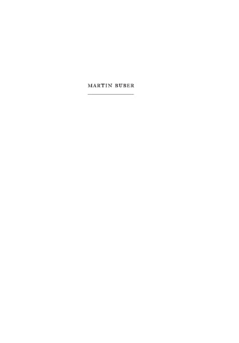 Martin Buber: A Life of Faith and Dissent