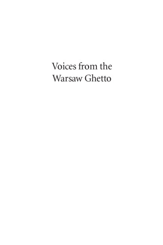 Voices from the Warsaw Ghetto: Writing Our History
