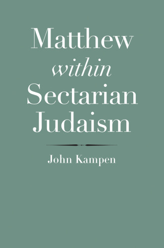 Matthew within Sectarian Judaism: An Examination