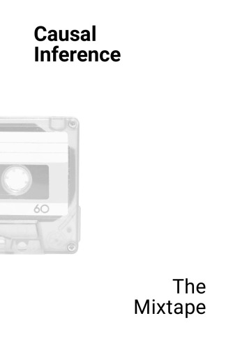 Causal Inference: The Mixtape