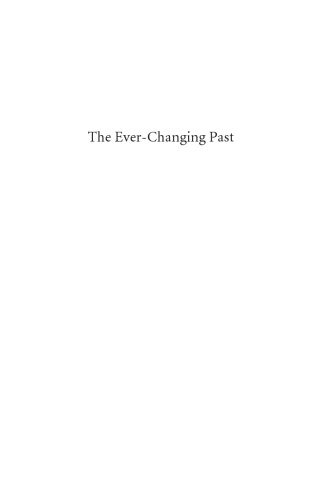 The Ever-Changing Past: Why All History Is Revisionist History