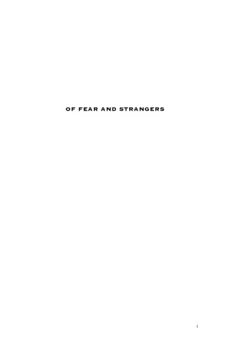 Of Fear and Strangers: A History of Xenophobia