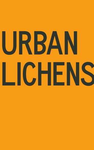 Urban Lichens: A Field Guide for Northeastern North America