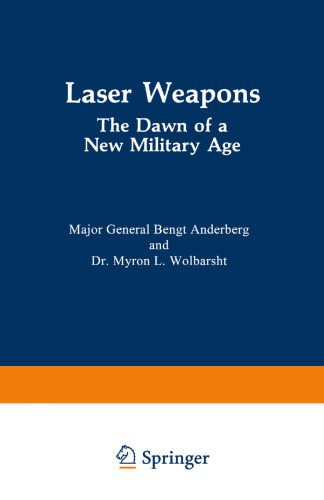 Laser Weapons: The Dawn of a New Military Age