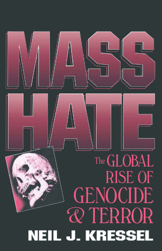 Mass Hate: The Global Rise of Genocide and Terror