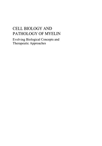 Cell Biology and Pathology of Myelin: Evolving Biological Concepts and Therapeutic Approaches