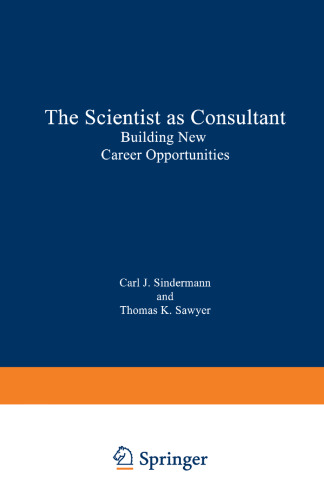 The Scientist as Consultant: Building New Career Opportunities