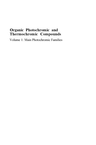 Organic Photochromic and Thermochromic Compounds: Volume 1: Main Photochromic Families