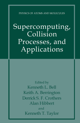 Supercomputing, Collision Processes, and Applications