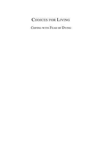 Choices for Living: Coping with Fear of Dying