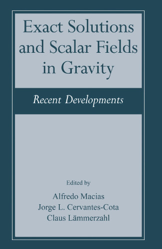 Exact Solutions and Scalar Fields in Gravity: Recent Developments
