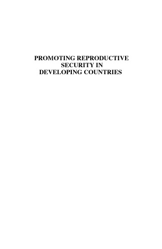 Promoting Reproductive Security in Developing Countries