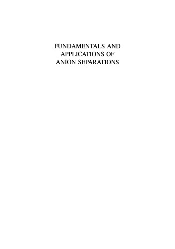 Fundamentals and Applications of Anion Separations