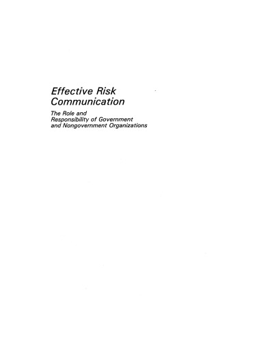 Effective Risk Communication: The Role and Responsibility of Government and Nongovernment Organizations