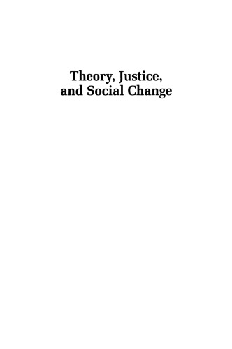 Theory, Justice, and Social Change: Theoretical Integrations and Critical Applications