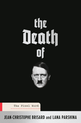 The Death of Hitler - The Final Word