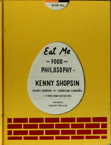 Eat Me: The Food and Philosophy of Kenny Shopsin