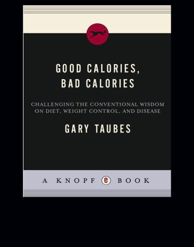 Good Calories, Bad Calories