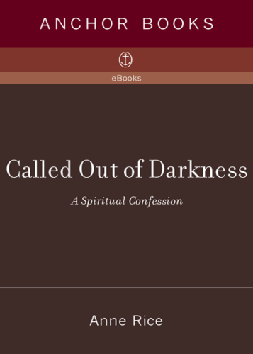 Called out of darkness: a spiritual confession