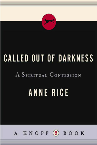 Called out of darkness: a spiritual confession