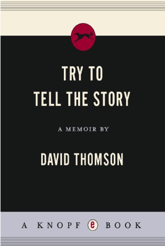Try to tell the story: a memoir