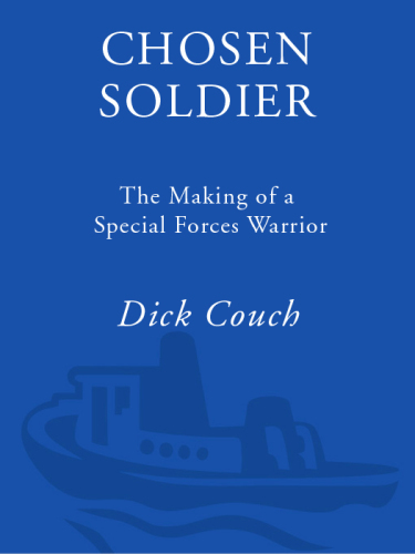 Chosen soldier: the making of a special forces warrior