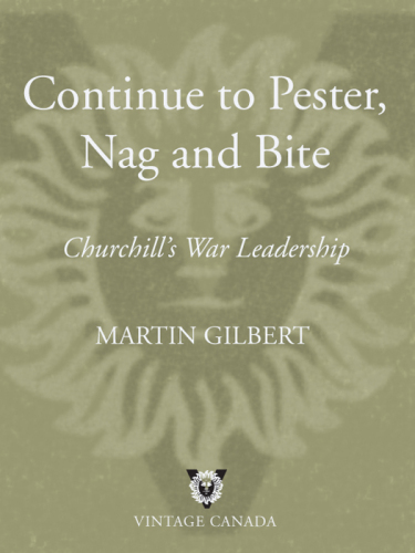 Continue to Pester, Nag and Bite: Churchill's War Leadership