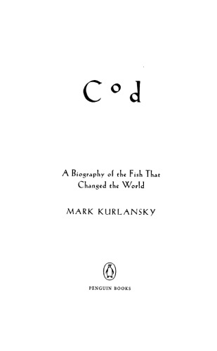 Cod: a biography of the fish that changed the world