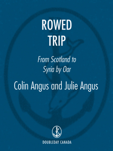 Rowed Trip: From Scotland to Syria by Oar