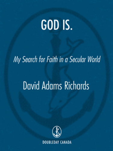 God Is.: My Search for Faith in a Secular World