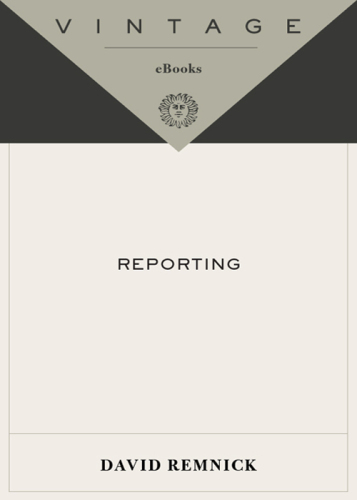 Reporting: Writings from The New Yorker