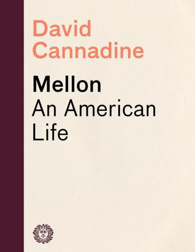 Mellon: An American Life