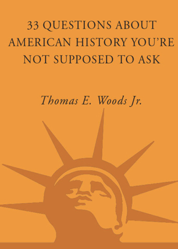 33 Questions about American History You're Not Supposed to Ask